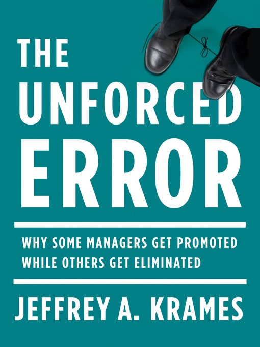 Title details for The Unforced Error by Jeffrey A. Krames - Available